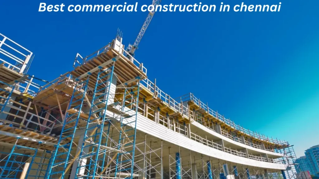 Best commercial construction in chennai